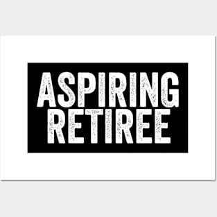 Aspiring Retiree/Retirement Funny/Coworker Gift/Retired Sayings Funny Posters and Art